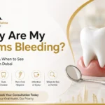 Why Are My Gums Bleeding? 7 Causes & When to See a Dentist in Dubai