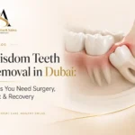 Wisdom Teeth Removal in Dubai: Signs You Need Surgery, Cost & Recovery